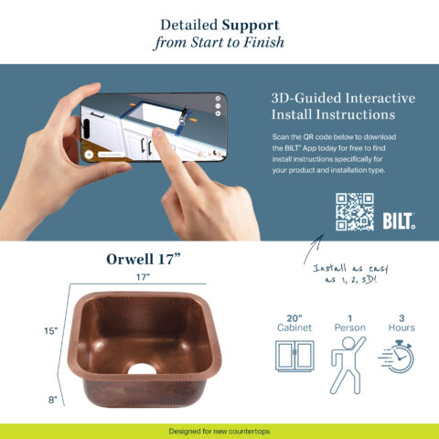 The image promotes the Orwell 17" sink by Sinkology, with SKU number SP502 17AC. Highlighting its easy installation,3D-guided instructions via the BILT app. Including sink's dimensions and mentions that it requires a 20" cabinet, can be installed by one person in approximately 3 hours.