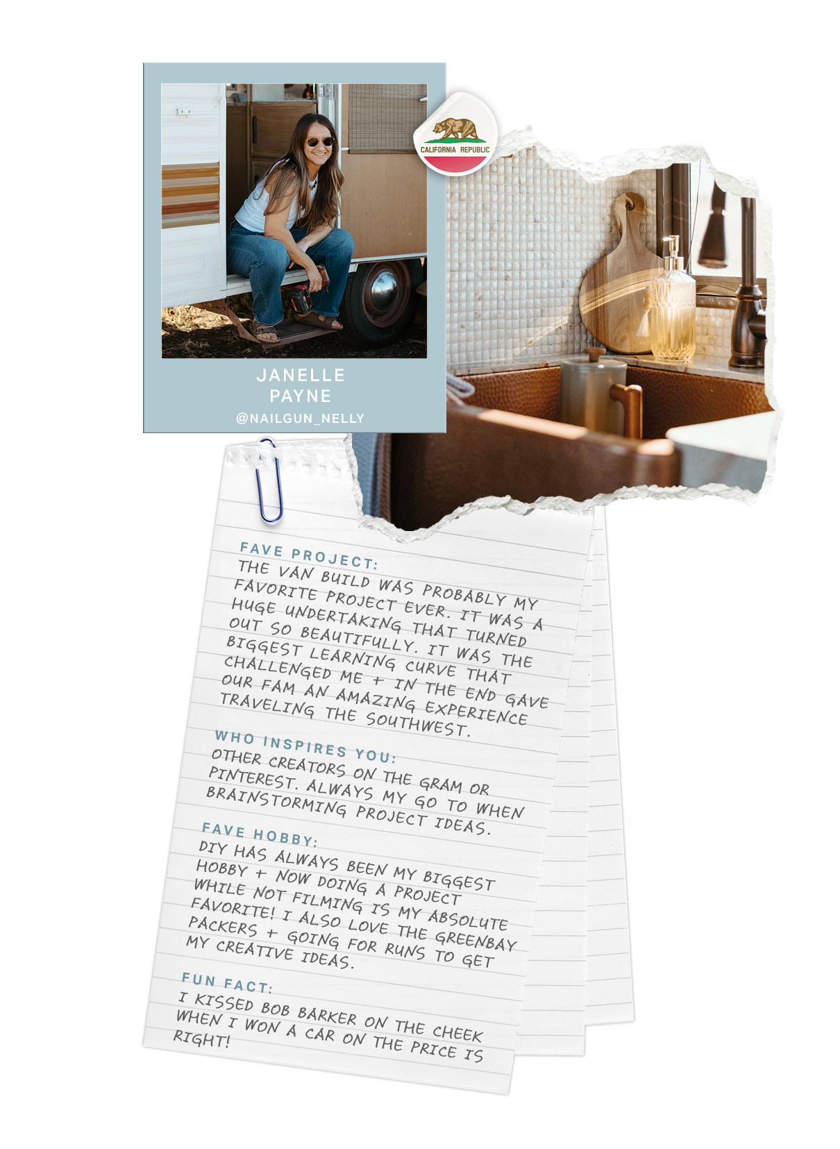 A collage-style graphic featuring Janelle Payne. In the center, a portrait of Janelle shows her sitting on the step of a vintage camper van, holding a power tool and smiling while wearing sunglasses, jeans, and a white tank top. To the left, a notebook page with handwritten text shares details about Janelle, including her favorite project—a van build, her inspirations, hobbies, and a fun fact about appearing on The Price Is Right. To the right, a close-up of a kitchen sink area inside a camper van displays a hammered copper sink, a vintage-style faucet, and a wooden cutting board against a textured backsplash. A small circular badge featuring the California state flag is included in the design.