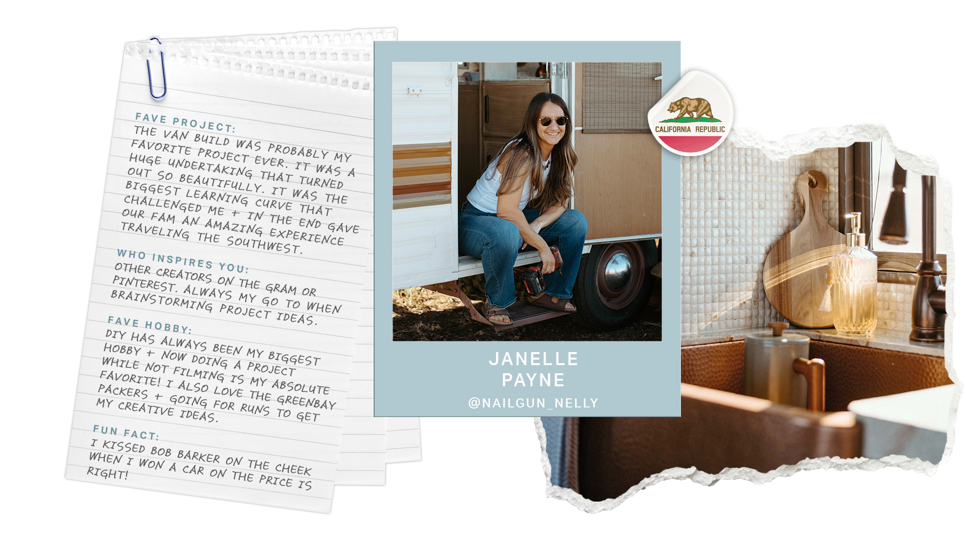 A collage-style graphic featuring Janelle Payne. In the center, a portrait of Janelle shows her sitting on the step of a vintage camper van, holding a power tool and smiling while wearing sunglasses, jeans, and a white tank top. To the left, a notebook page with handwritten text shares details about Janelle, including her favorite project—a van build, her inspirations, hobbies, and a fun fact about appearing on The Price Is Right. To the right, a close-up of a kitchen sink area inside a camper van displays a hammered copper sink, a vintage-style faucet, and a wooden cutting board against a textured backsplash. A small circular badge featuring the California state flag is included in the design.
